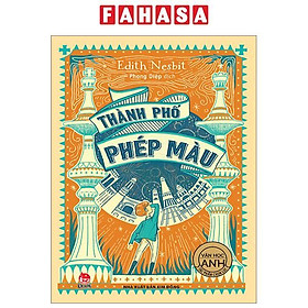 Sách - Tác Phẩm Chọn Lọc - Văn Học Anh - Thành Phố Phép Màu (Tài Bản 2024)