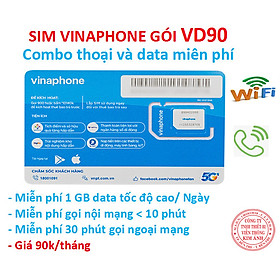 Sim nghe gọi dùng mãi mãi Vinaphone gói VD90 ưu đãi 1GB/ Ngày + miễn phí gọi chỉ 90k/ tháng, Hàng chính hãng