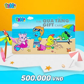 [Toàn Quốc] - Giftcode Thẻ Quà Tặng tiNi 500.000VND - Dùng trong hệ thống tiNiWorld, tiNiStore, tiNiPark