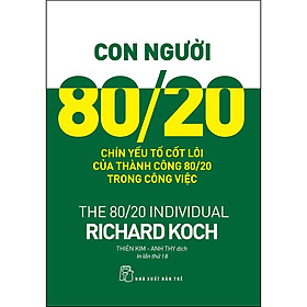 Sách Con Người 80/20: 9 Yếu Tố Cốt Lõi Của Thành Công 80/20 Trong Công Việc