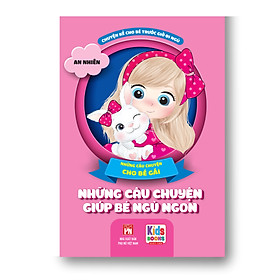 Sách - Những Câu Chuyện Giúp Bé Ngủ Ngon - Những Câu Chuyện Cho Bé Gái ( Bìa Mềm )