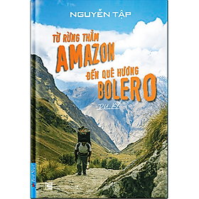 Ảnh bìa Sách Từ Rừng Thẳm Amazon Đến Quê Hương Bolero