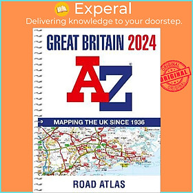 Sách - Great Britain A-Z Road Atlas 2024 (A4 Spiral) by A-Z Maps (UK edition, paperback)