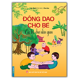 Đồng dao cho bé - Các trò chơi dân gian