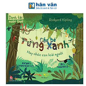 Danh Tác Muôn Thuở - Cậu Bé Rừng Xanh Hay Nhóc Con Loài Người