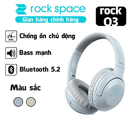 Headphone Tai nghe bluetooth chụp tai không dây chống ồn chủ động ANC ROCKSPACE O3 có mic nghe nhạc 15h hàng chính hãng