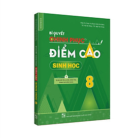 [Download Sách] Bí quyết chinh phục điểm cao Sinh học 8