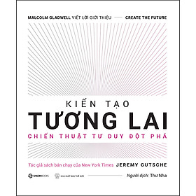 Sách Kiến Tạo Tương Lai - Sổ Tay Đổi Mới Sáng Tạo