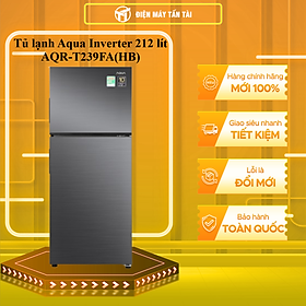Mua Tủ lạnh Aqua Inverter 222L AQR-T239FA(HB) - Hàng chính hãng - Giao HCM và 1 số tỉnh thành