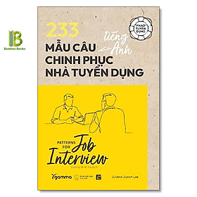 Hình ảnh Sách - 233 Mẫu Câu Tiếng Anh Chinh Phục Nhà Tuyển Dụng - Juliana Jiyoon Lee - Alphabooks