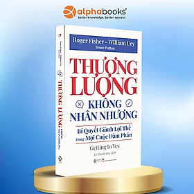 Thương Lượng Không Nhân Nhượng - Bí Quyết Giành Lợi Thế Trong Mọi Cuộc Đàm Phán - Bản Quyền - Phan Thương