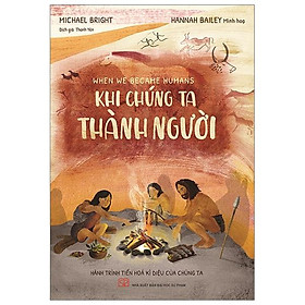 Khi Chúng Ta Thành Người