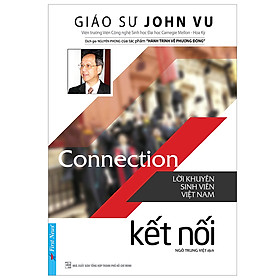 Sách khởi nghiệp :  Connection - Kết Nối (Lời Khuyên Sinh Viên Việt Nam ) - First News