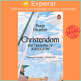 Sách - Christendom - The Triumph of a Religion by Peter Heather (UK edition, paperback)