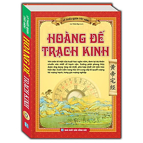 Hoàng đế trạch kinh(bìa cứng)