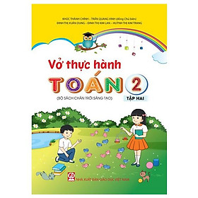 Vở Thực Hành Toán Lớp 2 - Tập 2 (Bộ Sách Chân Trời Sáng Tạo) (2023)
