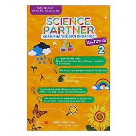 [Download Sách] Sách khám phá thế giới khoa học 2, Sciecne Partner ( 10 - 12 tuổi )