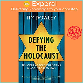 Sách - Defying the Holocaust - Ten courageous Christians who supported Jews by  (UK edition, paperback)