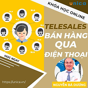 Khóa học SALE BÁN HÀNG- Telesales - Bán hàng qua điện thoại UNICA.VN