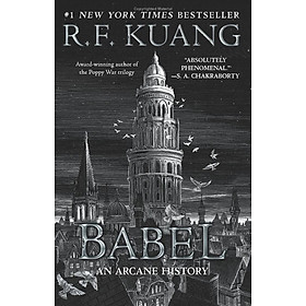 Babel - Or The Necessity Of Violence - An Arcane History Of the Oxford Translators' Revolution