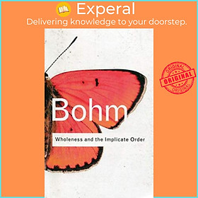 Sách - Wholeness and the Implicate Order by David Bohm (UK edition, paperback)