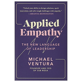 Nơi bán Applied Empathy: The New Language Of Leadership - Giá Từ -1đ