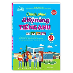 Hình ảnh Sách - Chinh phục 4 kỹ năng tiếng nghe - nói - đọc - viết lớp 9 tập 2