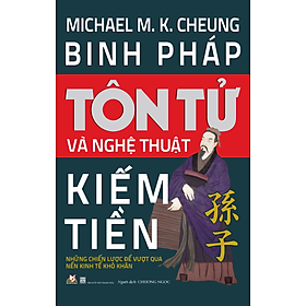 Binh Pháp Tôn Tử Và Nghệ Thuật Kiếm Tiền - Vanlangbooks - Tôn Tử