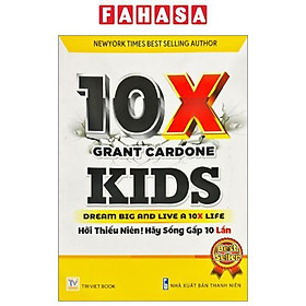 10X Kids - Dream Big And Live A 10X Life - Hỡi Thiếu Niên! Hãy Sống Gấp 10 Lần