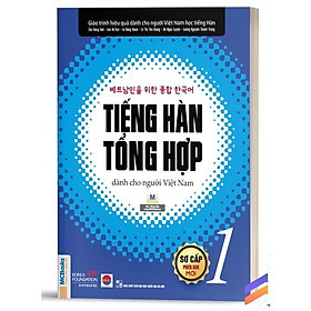 Tiếng Hàn Tổng Hợp Dành Cho Người Việt Nam Trình Độ Sơ Cấp Tập 1 - Bản Đen Trắng - Bản Quyền