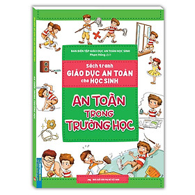 Sách tranh giáo dục an toàn cho học sinh - An toàn trong trường học - Trường An