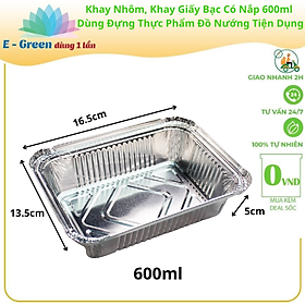 Mua Combo 10 - 50 Khay Nhôm  Khay Giấy Bạc 1 Ngăn 600ml Có Nắp  Đựng Thực Phẩm  Đồ Nướng Tiện Lợi - E Green Dùng 1 Lần