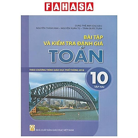 Bài Tập Và Kiểm Tra Đánh Giá Toán 10 - Tập 2 (Theo Chương Trình Giáo Dục Phổ Thông 2018)