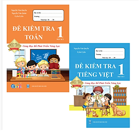 Sách - Combo Đề Kiểm Tra Toán và Tiếng Việt 1 - Cùng Học Để Phát Triển Năng Lực - Học Kì 2 (2 cuốn)