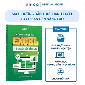 Sách Excel Tin học văn phòng Unica, Hướng dẫn thực hành từ cơ bản đến nâng cao, in màu chi tiết, TẶNG video bài giảng