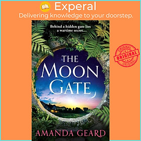 Sách - The Moon Gate - A mesmerising tale of lost love, war and a house of secre by Amanda Geard (UK edition, paperback)