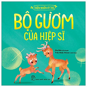 Thiên Nhiên Kỳ Thú - Bộ Gươm Của Hiệp Sĩ