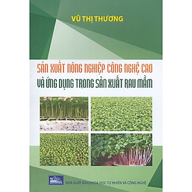 Sản Xuất Nông Nghiệp Công Nghệ Cao Và Ứng Dụng Trong Sản Xuất Rau Mầm
