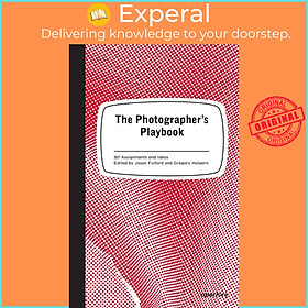 Sách - The Photographer's Playbook - 307 Assignments and Ideas by Jason Fulford (paperback)