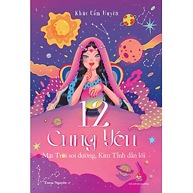 Kim Đồng - 12 cung yêu - Mặt trời soi đường, kim tinh dẫn lối