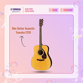 Đàn Guitar Acoustic YAMAHA F370 với kiểu dáng truyền thống, phù hợp cho người mới tập chơi đàn - Sản phẩm chính hãng