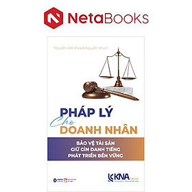 Pháp Lý Cho Doanh Nhân - Bảo Vệ Tài Sản - Giữ Gìn Danh Tiếng - Phát Triển Bền Vững