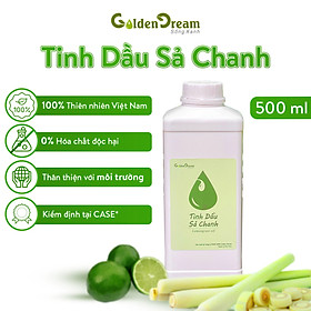 Tinh Dầu Sả Chanh Golden Dream 500ML Nguyên Chất 100% Thiên Nhiên Việt Nam, Tự Hào Nông Sản Việt