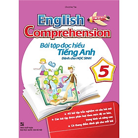  English Comprehension - Bài Tập Đọc Hiểu Tiếng Anh Dành Cho Học Sinh Lớp 5