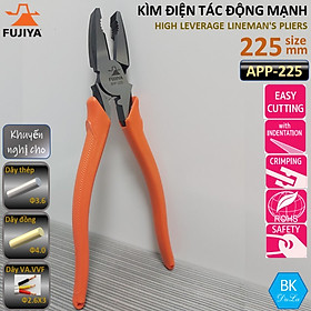 Kìm điện tác động mạnh cách điện 9 inch / 225mm Fujiya APP-225 công nghệ Nhật Bản - Sản phẩm chính hãng