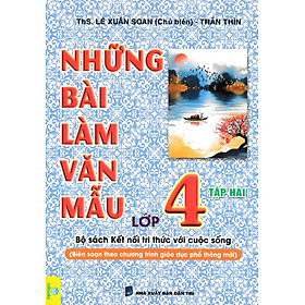 ND - Những Bài Làm Văn Mẫu Lớp 4 - Tập 2 (Bộ Sách Kết Nối Tri Thức Với Cuộc Sống) 