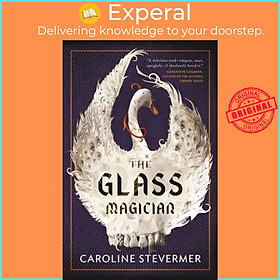 Sách - The Glass Magician by Caroline Stevermer (UK edition, hardcover)