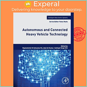 Sách - Autonomous and Connected Heavy Vehicle Tec by Rajalakshmi , Department of Computer Science and Engineering, Jaypee Institute of Information Techn (UK edition, paperback)