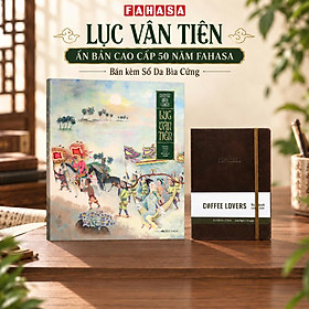 Lục Vân Tiên - Ấn Bản Cao Cấp 50 Năm Fahasa Độc Quyền - Bán Kèm Sổ Da Bìa Cứng - Văn Học