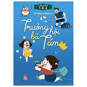 Lớp Học 1 – 0 – 2: Trưởng Hội Bà Tám